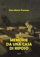 Memorie da una casa di riposo di Gian Maria Panizza edito da Joker
