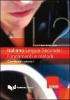 Italiano lingua seconda: fondamenti e metodi vol.1 edito da Guerra Edizioni