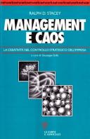 Management e caos. La creatività nel controllo strategico dell'impresa di Ralph D. Stacey edito da Guerini e Associati