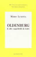 Oldenburg e altre suppellettili da teatro di Mario Lunetta edito da Bulzoni