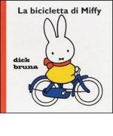La bicicletta di Miffy di Dick Bruna edito da Panini Franco Cosimo