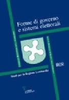 Forme di governo e sistemi elettorali. Studi per la Regione Lombardia edito da Guerini e Associati