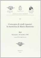Atti del Convegno di studi ispanici in memoria di Mario Damonte (Arenzano, 18 ottobre 1997) edito da Accademia Ligure di Scienze