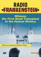 Radio Frankenstein. The program. The first head transplant in the human history di Markus Zohner edito da Fizzo Photo Book Film