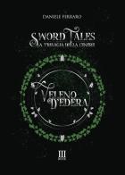 Veleno d'edera. Sword tales. La trilogia della cenere di Daniele Ferraro edito da N.M. Book
