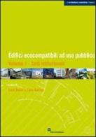 Edifici ecocompatiili ad uso pubblico vol.1 edito da EdicomEdizioni