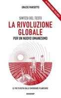 Sintesi del testo «La rivoluzione globale per un nuovo umanesimo» di Orazio Parisotto edito da Grafica EFFE 2