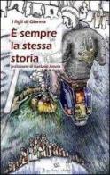 È sempre la stessa storia di Tonino Scala, Carmine Spera edito da Il Quaderno Edizioni
