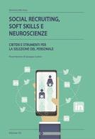 Social recruiting, soft skills e neuroscienze. Criteri e strumenti per la selezione del personale di Demetrio Macheda edito da CUI
