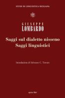 Saggi linguistici e saggi sul dialetto nisseno di Giuseppe Lombardo edito da Apice Libri