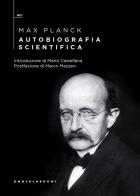 Autobiografia scientifica di Max Planck edito da Castelvecchi