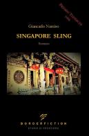 Singapore Sling di Giancarlo Narciso edito da Borderfiction