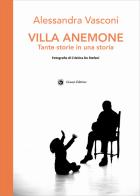 Villa Anemone. Tante storie in una storia di Alessandra Vasconi edito da Genesi Editrice