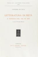 Letteratura di pietà a Venezia dal Trecento al Seicento di Giuseppe De Luca edito da Olschki
