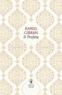 Il profeta. Testo inglese a fronte. Ediz. integrale di Kahlil Gibran edito da Newton Compton Editori