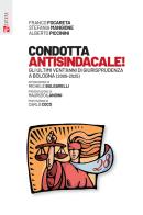 Condotta antisindacale! Gli ultimi vent'anni di giurisprudenza a Bologna (2006-2025) di Franco Focareta, Mangione, Alberto Piccinini edito da Futura Editrice