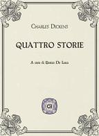 Quattro storie di Charles Dickens edito da Caravaggio Editore
