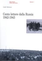 Cento lettere dalla Russia (1942-1943) di Guido Vettorazzo edito da Museo Storico Italiano della Guerra