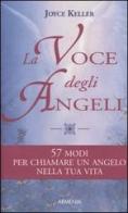 La voce degli angeli di Joyce Keller edito da Armenia