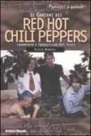 Le canzoni dei Red Hot Chili Peppers di Giulio Nannini edito da Editori Riuniti