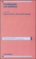 Il trattamento con metadone edito da Franco Angeli