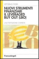 Nuovi strumenti finanziari. Il levereged by out (LBO). Una trattazione completa di Vittorino Tedde edito da Franco Angeli