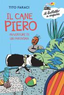 Il Cane Piero. Avventure di un fantasma di Tito Faraci edito da Piemme