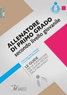 Allenatore di primo grado secondo livello giovanile. Le guide per la formazione dei quadri tecnici della pallavolo di Marco Mencarelli edito da Calzetti Mariucci