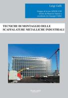 Tecniche di montaggio delle scaffalature metalliche industriali di Luigi Galli edito da Phasar Edizioni