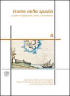 Trame nello spazio. Quaderni di geografia storica e quantitativa (2014) vol.4 edito da All'Insegna del Giglio