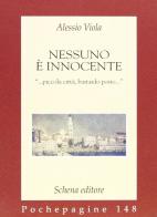 Nessuno è innocente. «...piccola città, bastardo posto...» di Alessio Viola edito da Schena Editore