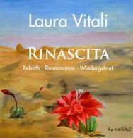 Rinascita-Rebirth-Renaissance-Wiedergeburt di L. Vitali edito da Platinum Collection