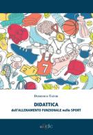 Didattica dell'allenamento funzionale nello sport di Domenico Tafuri edito da Filo Refe