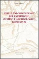 Per la valorizzazione del patrimonio storico e archeologico di Paestum di Mario Mello edito da Arte Tipografica