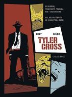 Black Rock. Tyler Cross vol.1 di Fabien Nury, Brüno edito da Panini Comics