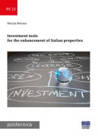 Investment tools for the enhancement of Italian properties di Marzia Morena edito da Maggioli Editore