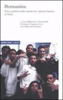 Hermanitos. Vita e politica della strada tra i giovani latinos in Italia edito da Ombre Corte