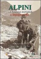 Alpini. Le grendi imprese. L'impegno civile vol.5 di Stefano Gambarotto, Enzo Raffaelli edito da Finegil Editoriale