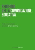 Prodromi della comunicazione educativa. Appunti antologici edito da Cafagna