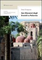 San Giovanni degli eremiti a Palermo di Teresa Torregrossa edito da Edizioni Caracol