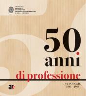 50 anni di professione vol. 6 edito da Architetti Roma Edizioni