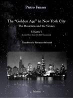 The «Golden Age» in New York City. The Musicians and the Venues. Ediz. multilingue vol.1 di Pietro Fanara edito da Autopubblicato