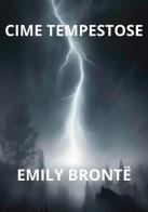 Cime tempestose di Emily Brontë edito da StreetLib