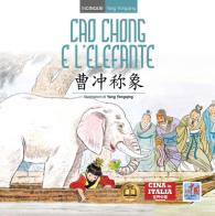 Cao Chong e l'elefante. Ediz. italiana e cinese di Yongqing Yang edito da Cina in Italia