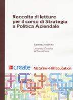 Raccolta di letture per il corso di Strategia e politica aziendale edito da McGraw-Hill Education