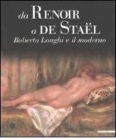 Da Renoir a De Staël. Roberto Longhi e il moderno edito da Mazzotta