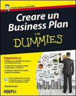 Creare un Business Plan For Dummies di Veechi Curtis edito da Hoepli
