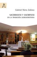 Sacerdocio y sacrificio en la tradición judeocristiana di Gabriel Nieto Zahìno edito da Aracne