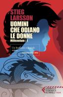 Uomini che odiano le donne. Millennium vol. 1 di Stieg Larsson edito da Marsilio
