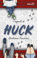 I segreti di Huck di Giuliana Facchini edito da Mimebù